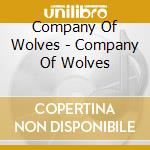 Company Of Wolves - Company Of Wolves cd