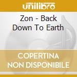 Zon - Back Down To Earth cd