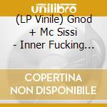 (LP Vinile) Gnod + Mc Sissi - Inner Fucking Peace vinile