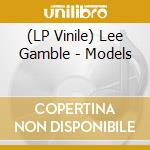 (LP Vinile) Lee Gamble - Models lp vinile