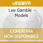 Lee Gamble - Models cd musicale