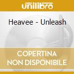 Heavee - Unleash cd