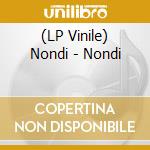(LP Vinile) Nondi - Nondi vinile