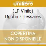 (LP Vinile) Dgohn - Tessares vinile