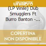 (LP Vinile) Dub Smugglers Ft Burro Banton - Mind Offa Me/Version (7') vinile