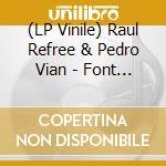 (LP Vinile) Raul Refree & Pedro Vian - Font De La Vera Pau vinile