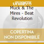 Muck & The Mires - Beat Revolution cd