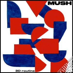 Mush - 3D Routine cd musicale