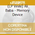 (LP Vinile) Ali Baba - Memory Device vinile