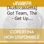(Audiocassetta) Go! Team, The - Get Up Sequences Part One [Cassette] (Indie-Retail Exclusive) cd musicale