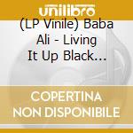 (LP Vinile) Baba Ali - Living It Up  Black  Blue (7