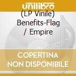 (LP Vinile) Benefits-Flag / Empire vinile