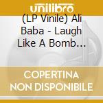 (LP Vinile) Ali Baba - Laugh Like A Bomb (Indie Exclusive Beverly Hills Pink Vinyl) lp vinile