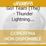 Go! Team (The) - Thunder Lightning Strike cd