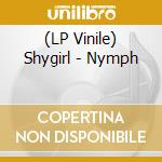 (LP Vinile) Shygirl - Nymph lp vinile