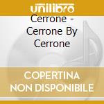 Cerrone - Cerrone By Cerrone cd musicale