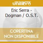 Eric Serra - Dogman / O.S.T. cd