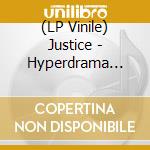 (LP Vinile) Justice - Hyperdrama (Colorato) lp vinile