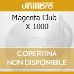 Magenta Club - X 1000 cd