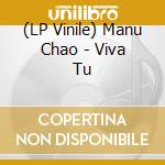 (LP Vinile) Manu Chao - Viva Tu vinile