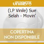 (LP Vinile) Sue Selah - Movin' vinile