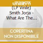 (LP Vinile) Smith Jorja - What Are The Odds (Transparent Blue Vinyl) vinile