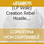 (LP Vinile) Creation Rebel - Hostile Environment vinile