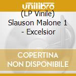 (LP Vinile) Slauson Malone 1 - Excelsior vinile