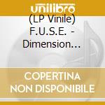 (LP Vinile) F.U.S.E. - Dimension Intrusion vinile