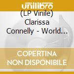(LP Vinile) Clarissa Connelly - World Of Work lp vinile