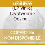 (LP Vinile) Cryptworm - Oozing Radioactive Vomition vinile