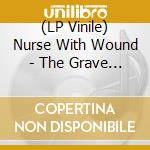 (LP Vinile) Nurse With Wound - The Grave And Beautiful Name Of Sadness vinile