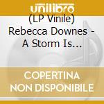 (LP Vinile) Rebecca Downes - A Storm Is Coming (Clear/Red Splatter Vinyl) (Signed) vinile