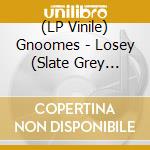 (LP Vinile) Gnoomes - Losey (Slate Grey Vinyl) vinile