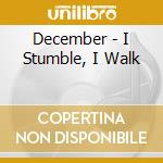 December - I Stumble, I Walk cd