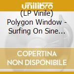 (LP Vinile) Polygon Window - Surfing On Sine Waves (Expanded Edition) (3 Lp) vinile