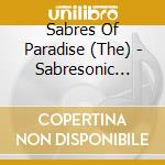 Sabres Of Paradise (The) - Sabresonic (Remastered) cd