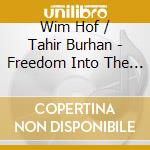 Wim Hof / Tahir Burhan - Freedom Into The Depth cd