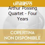 Arthur Possing Quartet - Four Years cd
