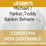 Michael / Parker,Teddy Rankin Beharie - Heart From Your Shadow cd musicale di Michael / Parker,Teddy Rankin Beharie