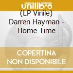 (LP Vinile) Darren Hayman - Home Time vinile