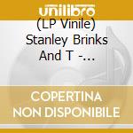 (LP Vinile) Stanley Brinks And T - Tequila Island lp vinile