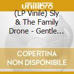 (LP Vinile) Sly & The Family Drone - Gentle Persuaders vinile