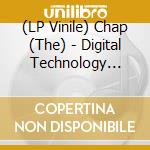 (LP Vinile) Chap (The) - Digital Technology (Electric Blue Vinyl) lp vinile