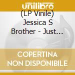 (LP Vinile) Jessica S Brother - Just Rain vinile