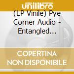 (LP Vinile) Pye Corner Audio - Entangled Routes vinile