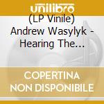 (LP Vinile) Andrew Wasylyk - Hearing The Water Before Seeing The Falls (Turquoise) vinile