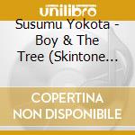 Susumu Yokota - Boy & The Tree (Skintone Edition) cd