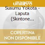 Susumu Yokota - Laputa (Skintone Edition) cd