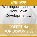Warrington-Runcorn New Town Development Plan - Districts Roads Open Space cd musicale